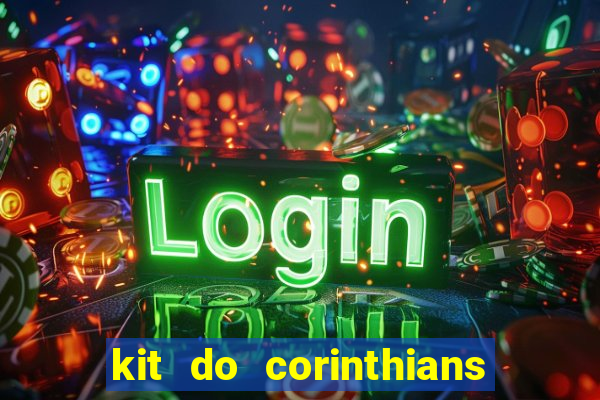 kit do corinthians dls 19